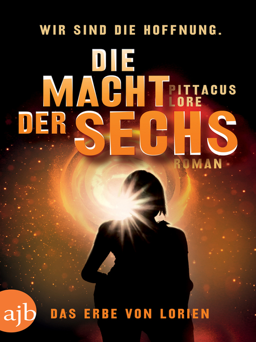 Title details for Die Macht der Sechs by Pittacus Lore - Wait list